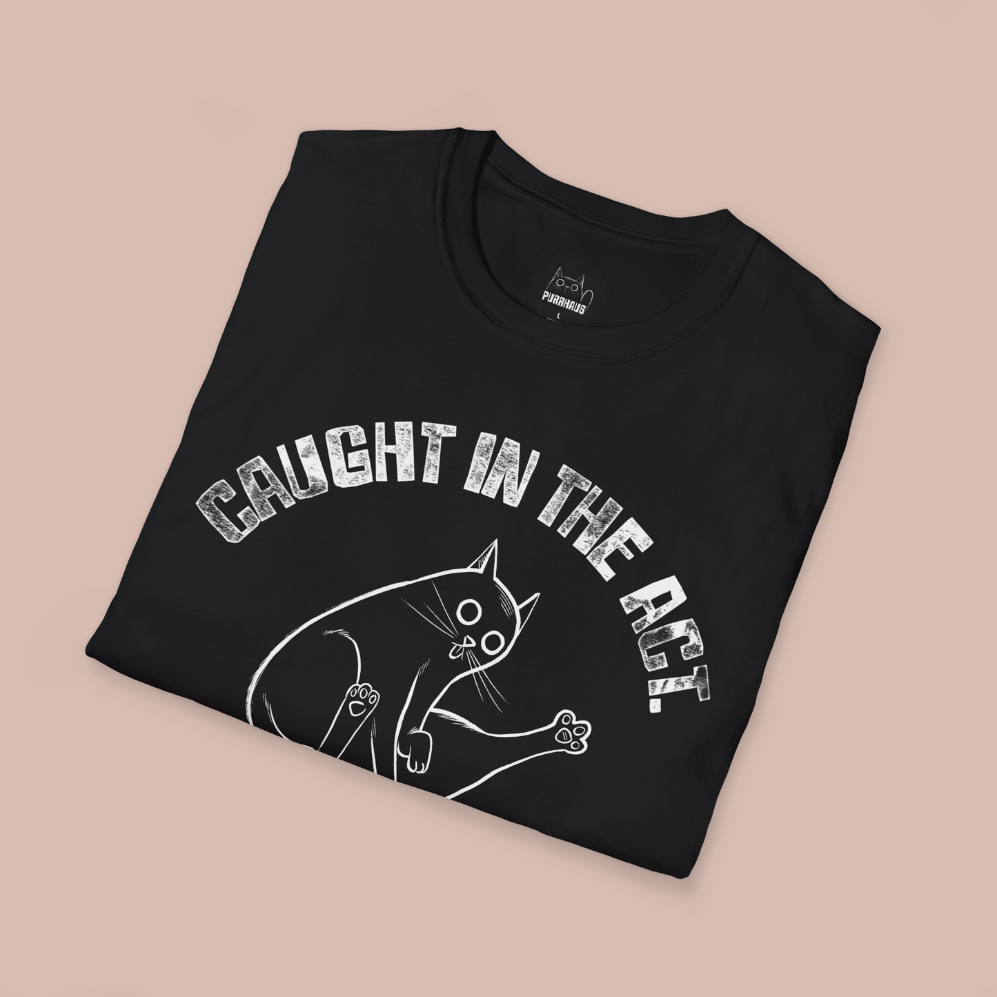 Caught in the Act, Zero Shame - Unisex T-shirt