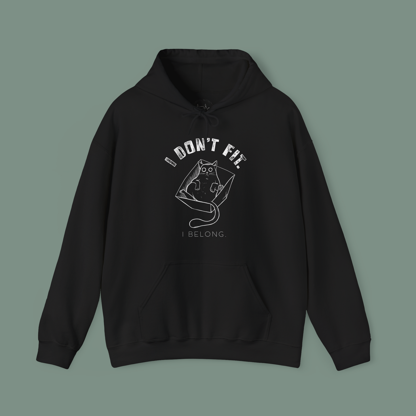 I Don´t Fit, I Belong - Unisex Hoodie