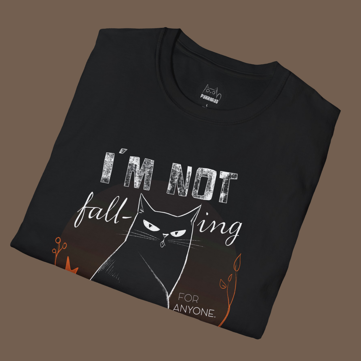 Unisex Tee - "I´m Not Fall-ing For Anyone"