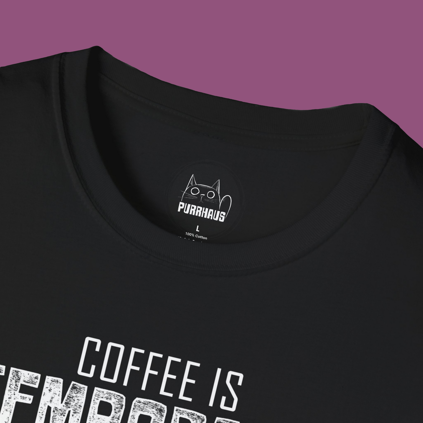 Unisex Tee - 'Coffee is Temporary, Chaos is Forever'