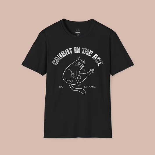 Caught in the Act, Zero Shame - Unisex T-shirt