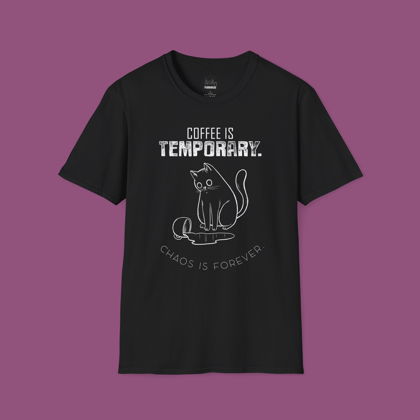 Coffee is Temporary, Chaos is Forever - Unisex T-Shirt