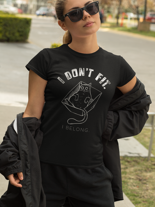 Women's Tee - "I Don't Fit, I Belong"