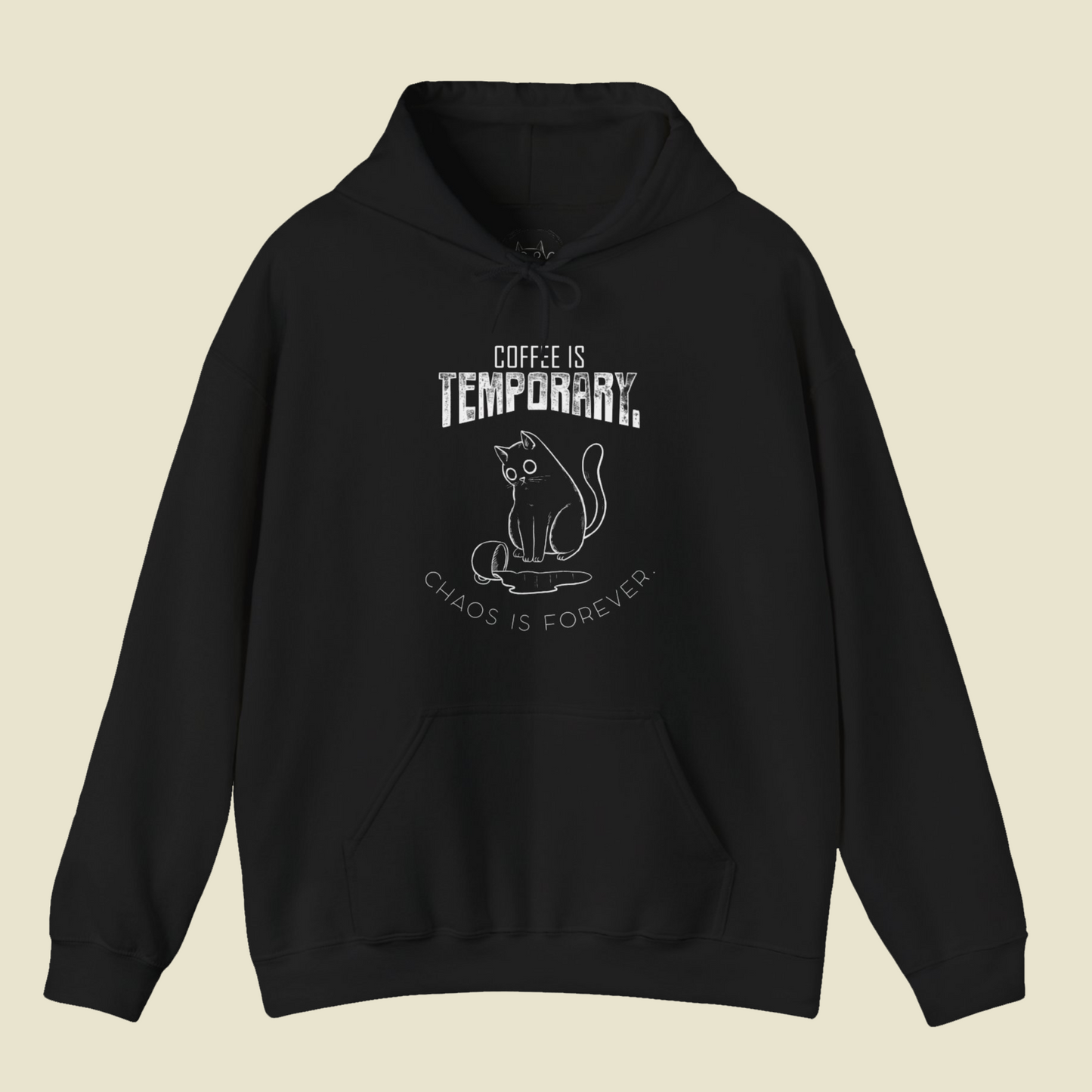 Unisex Hoodie - "Coffee is Temporary, Chaos is Forever"