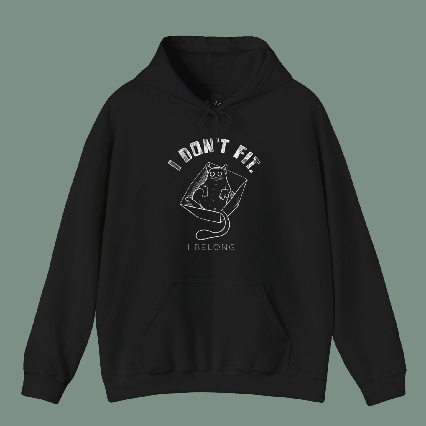 Unisex Hoodie - "I Don´t Fit, I Belong"