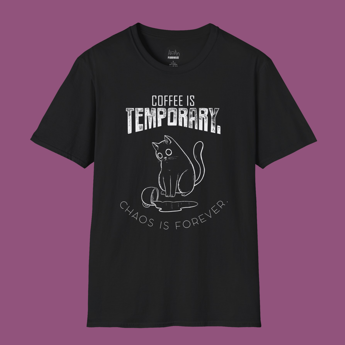 Unisex Tee - 'Coffee is Temporary, Chaos is Forever'