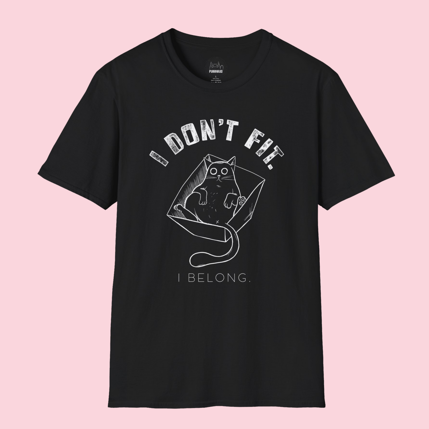 Unisex Tee - "I Don't Fit, I Belong"