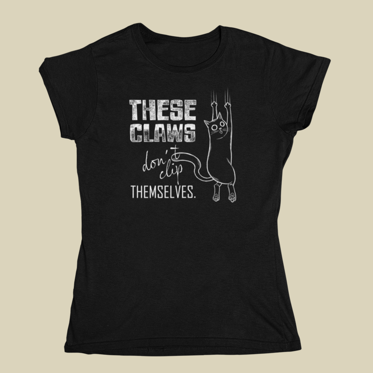 Women's Tee - "These Claws Don't Clip Themselves"