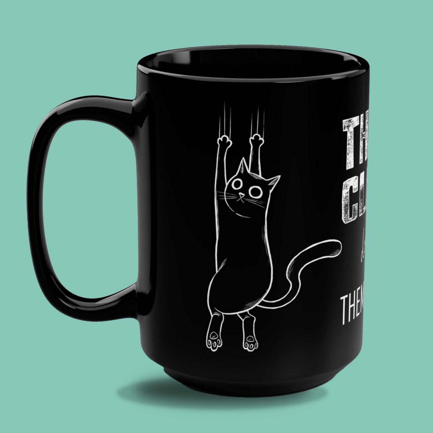 Black Mug - "These Claws Don´t Clip Themselves" 15oz
