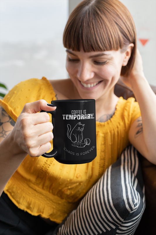 Black Mug - "Coffee is temporary" 15oz